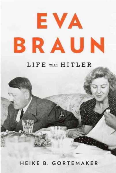 Eva Braun: Life with Hitler cover
