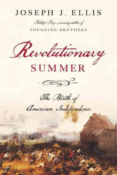 Revolutionary Summer: The Birth of American Independence cover