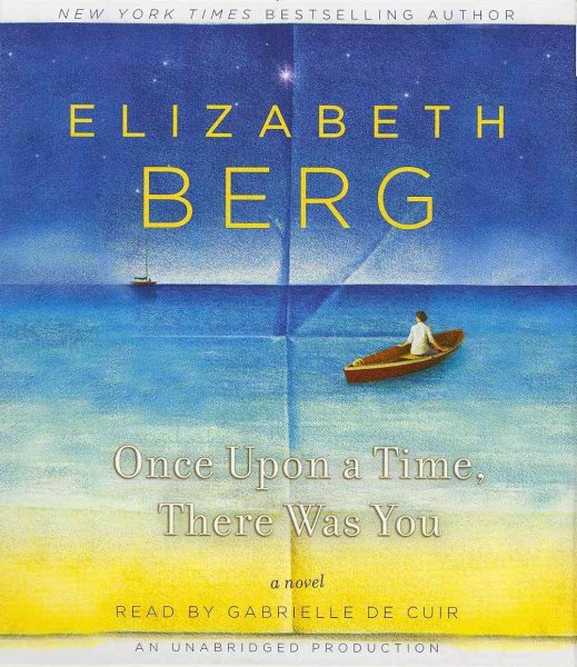 Once Upon a Time, There Was You: A Novel cover
