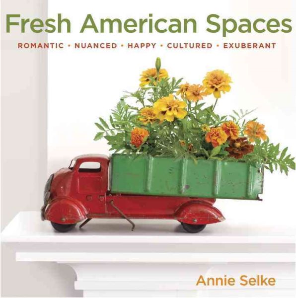 Fresh American Spaces: Romantic - Nuanced - Happy - Cultured - Exuberant cover