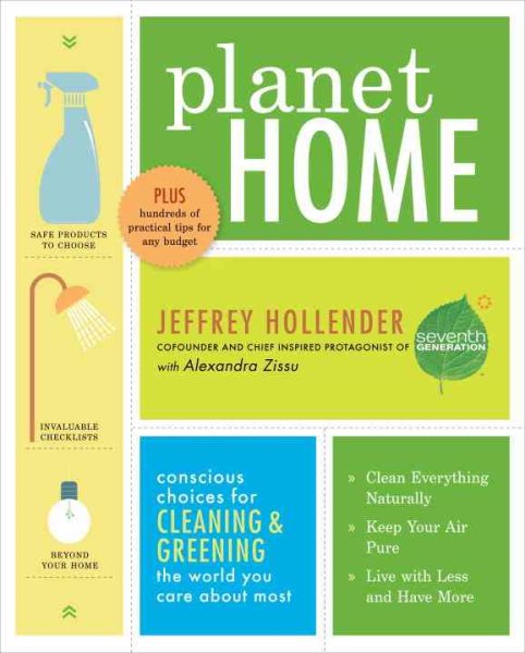 Planet Home: Conscious Choices for Cleaning and Greening the World You Care About Most cover