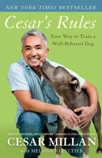Cesar's Rules: Your Way to Train a Well-Behaved Dog cover