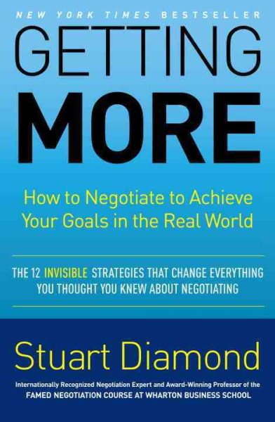 Getting More: How to Negotiate to Achieve Your Goals in the Real World cover