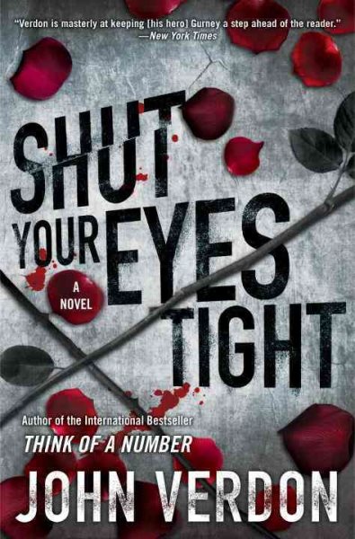 Shut Your Eyes Tight (Dave Gurney, No. 2): A Novel cover