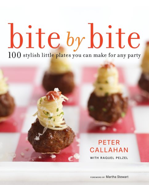 Bite By Bite: 100 Stylish Little Plates You Can Make for Any Party cover