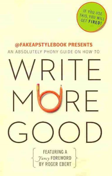 Write More Good: An Absolutely Phony Guide cover