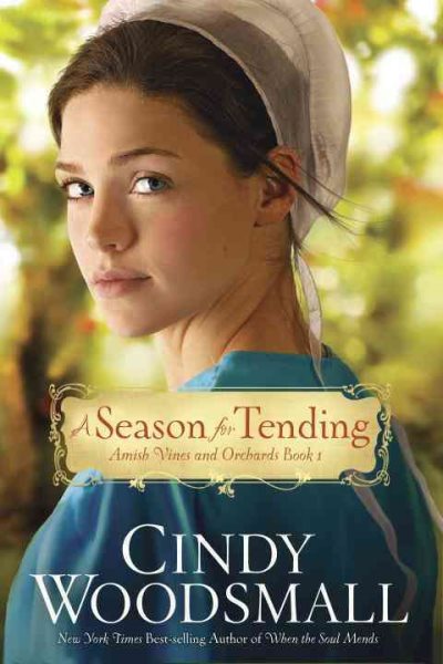 A Season for Tending: Book One in the Amish Vines and Orchards Series cover