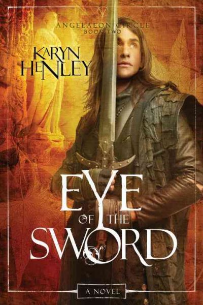 Eye of the Sword: A Novel (The Angelaeon Circle) cover