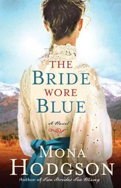 The Bride Wore Blue: A Novel (The Sinclair Sisters of Cripple Creek) cover