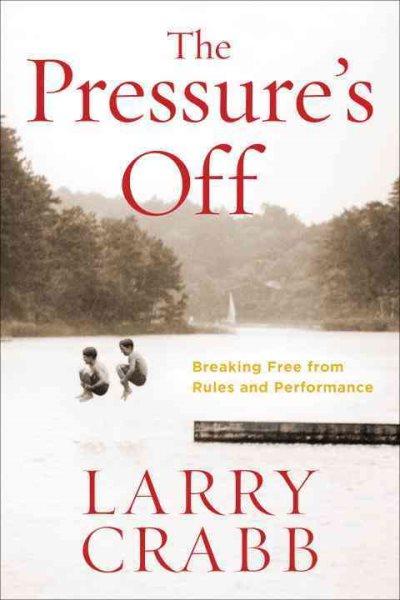 The Pressure's Off: Breaking Free from Rules and Performance cover