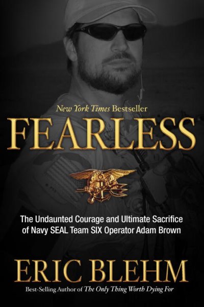 Fearless: The Undaunted Courage and Ultimate Sacrifice of Navy SEAL Team SIX Operator Adam Brown cover