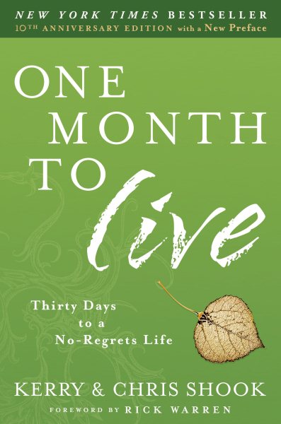 One Month to Live: Thirty Days to a No-Regrets Life cover