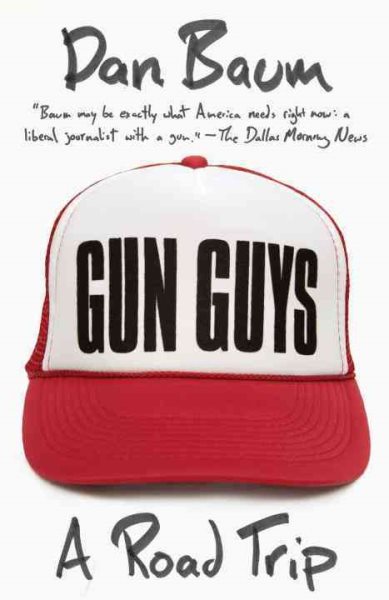 Gun Guys: A Road Trip (Vintage Departures) cover
