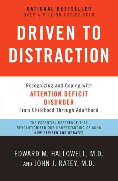 Driven to Distraction (Revised): Recognizing and Coping with Attention Deficit Disorder cover