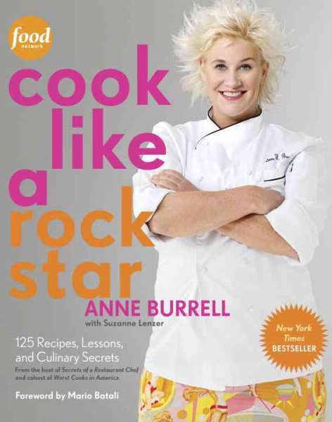 Cook Like a Rock Star: 125 Recipes, Lessons, and Culinary Secrets: A Cookbook cover
