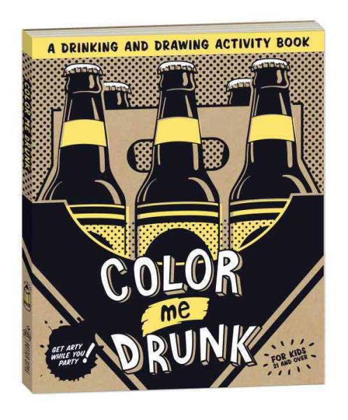 Color Me Drunk: A Drinking and Drawing Activity Book cover