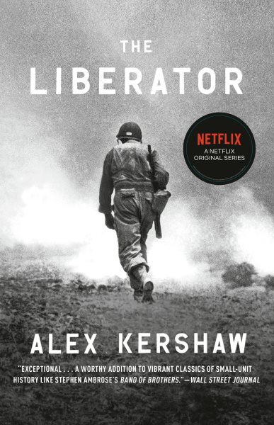 The Liberator: One World War II Soldier's 500-Day Odyssey from the Beaches of Sicily to the Gates of Dachau cover