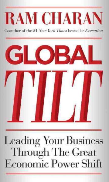 Global Tilt: Leading Your Business Through the Great Economic Power Shift cover