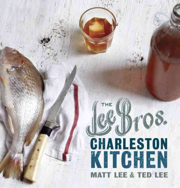 The Lee Bros. Charleston Kitchen: A Cookbook cover