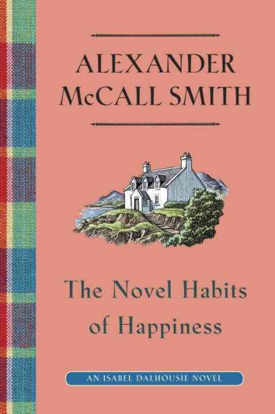 The Novel Habits of Happiness (Isabel Dalhousie Series) cover