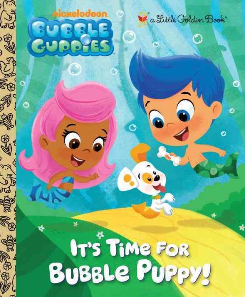 It's Time for Bubble Puppy! (Bubble Guppies) (Little Golden Book) cover