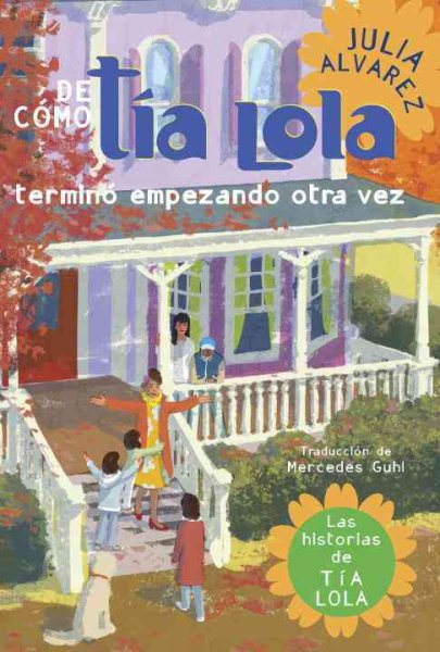 De como tia Lola termino empezando otra vez (The Tia Lola Stories) (Spanish Edition) cover