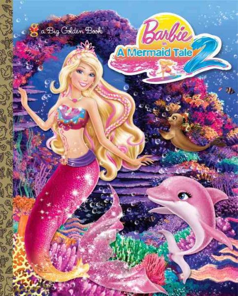 Barbie in a Mermaid Tale 2 Big Golden Book (Barbie) cover