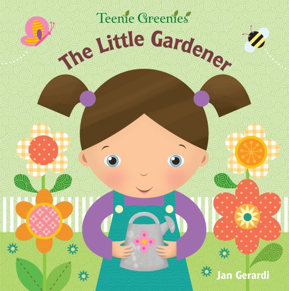 The Little Gardener (Teenie Greenies) cover