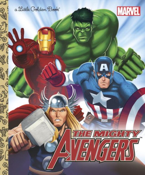 The Mighty Avengers (Marvel: The Avengers) (Little Golden Book) cover