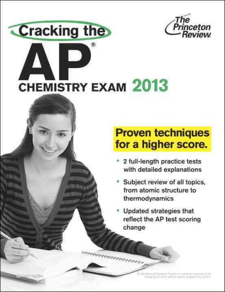 Cracking the AP Chemistry Exam, 2013 Edition (College Test Preparation) cover