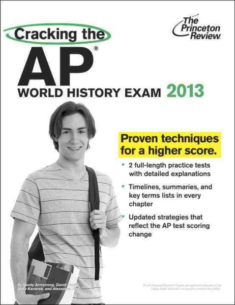 Cracking the AP World History Exam, 2013 Edition (College Test Preparation) cover