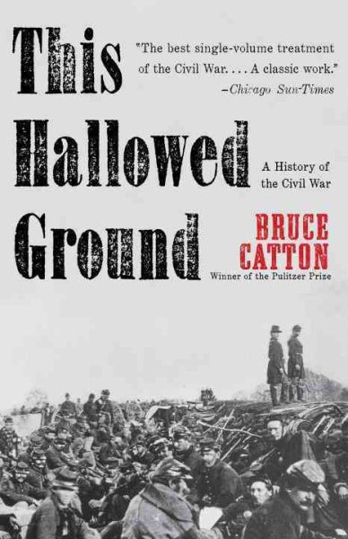This Hallowed Ground: A History of the Civil War (Vintage Civil War Library) cover