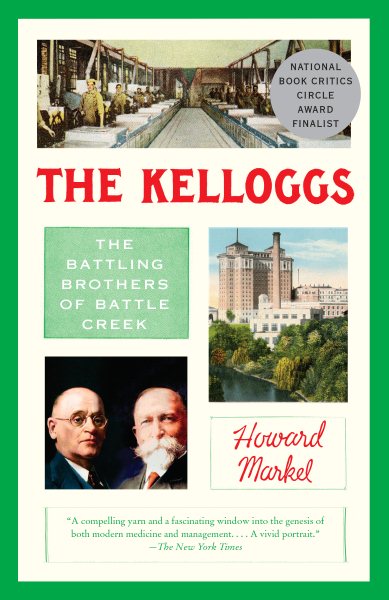 The Kelloggs: The Battling Brothers of Battle Creek cover
