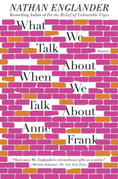 What We Talk About When We Talk About Anne Frank: Stories cover