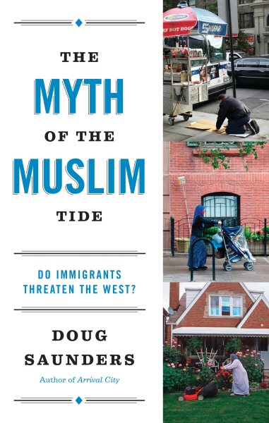 The Myth of the Muslim Tide: Do Immigrants Threaten the West? (Vintage) cover