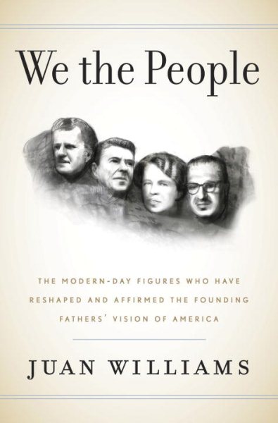 We the People: The Modern-Day Figures Who Have Reshaped and Affirmed the Founding Fathers' Vision of America cover