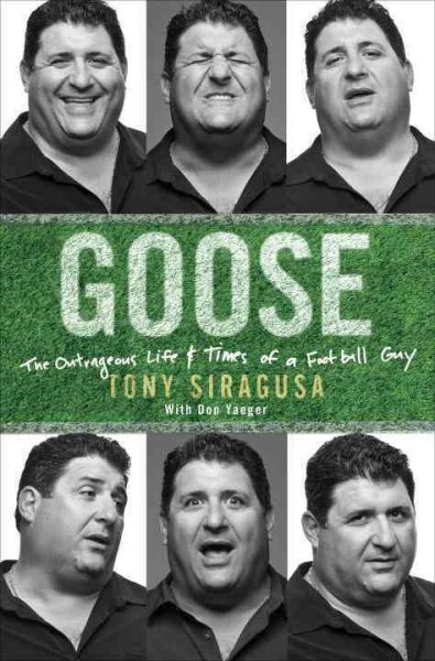 Goose: The Outrageous Life and Times of a Football Guy cover