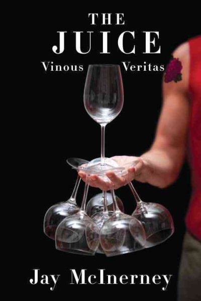 The Juice: Vinous Veritas cover