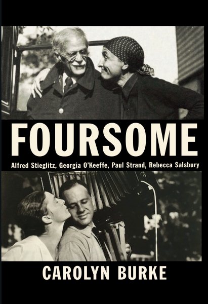 Foursome: Alfred Stieglitz, Georgia O'Keeffe, Paul Strand, Rebecca Salsbury cover