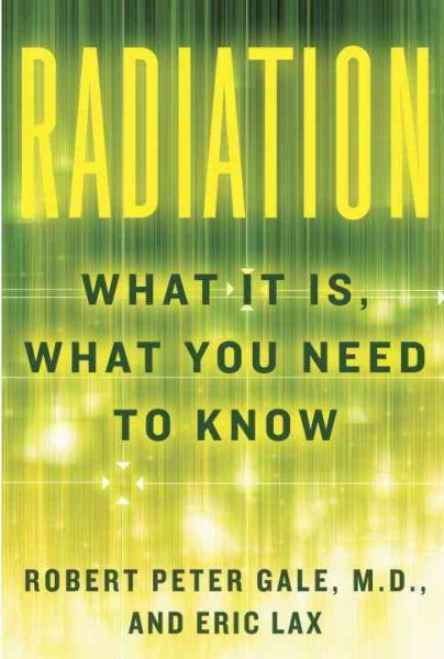 Radiation: What It Is, What You Need to Know cover