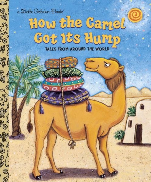 How the Camel Got Its Hump (Little Golden Book) cover