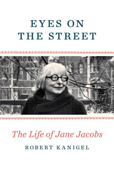 Eyes on the Street: The Life of Jane Jacobs cover