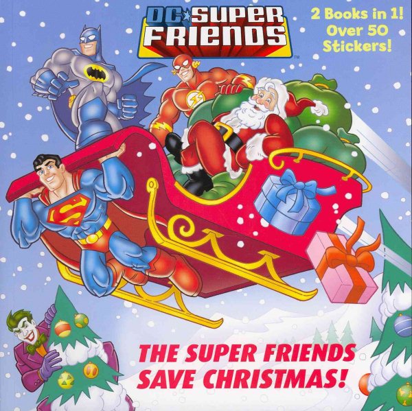 The Super Friends Save Christmas/Race to the North Pole (DC Super Friends) (Pictureback(R)) cover