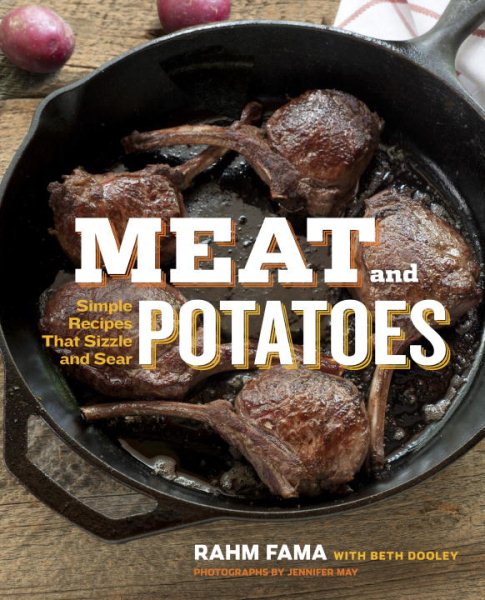 Meat and Potatoes: Simple Recipes that Sizzle and Sear cover