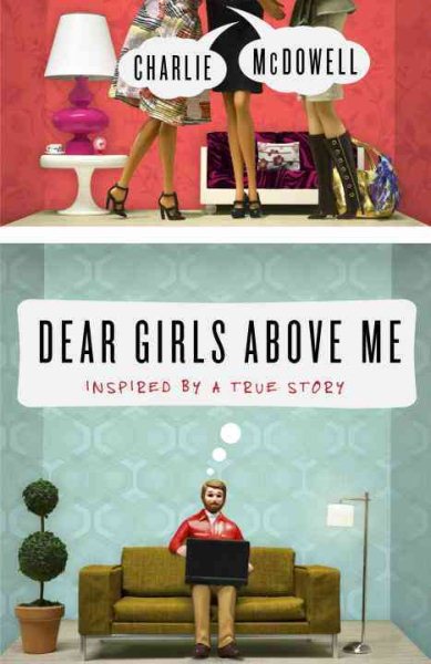 Dear Girls Above Me: Inspired by a True Story cover