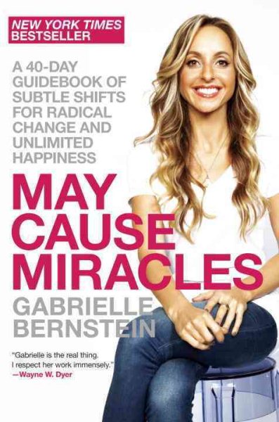 May Cause Miracles: A 40-Day Guidebook of Subtle Shifts for Radical Change and Unlimited Happiness cover