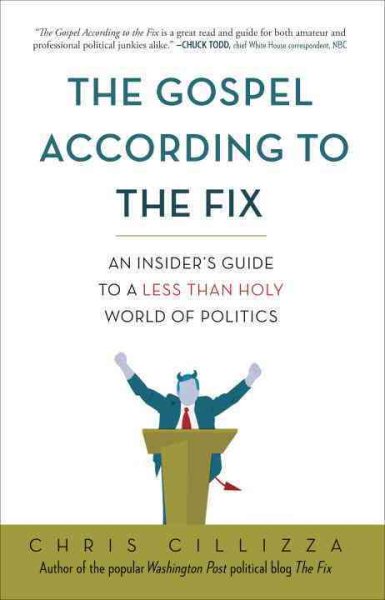The Gospel According to the Fix: An Insider's Guide to a Less than Holy World of Politics cover