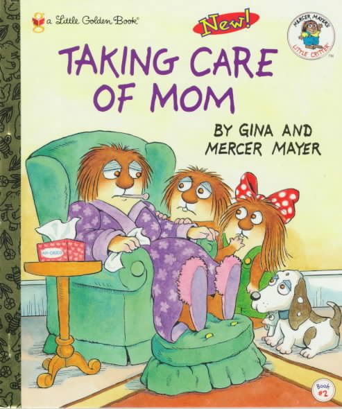 Taking Care of Mom (Little Critter) cover