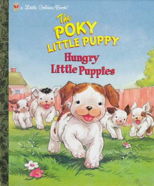 The Poky Little Puppy: Hungry Little Puppies cover