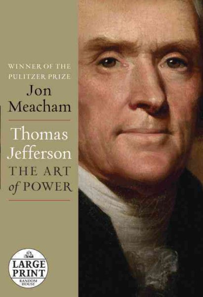 Thomas Jefferson: The Art of Power (Random House Large Print)